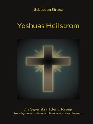 cover image of Yeshuas Heilstrom